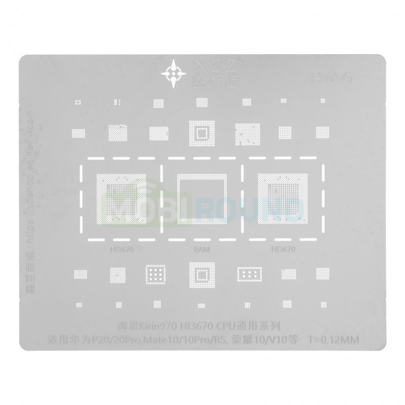 Трафарет BGA XZZ HiSilicon Kirin 970 для Huawei P20 4G (EML-L29) P20 Pro 4G (CLT-L29) Mate 10 4G и др.